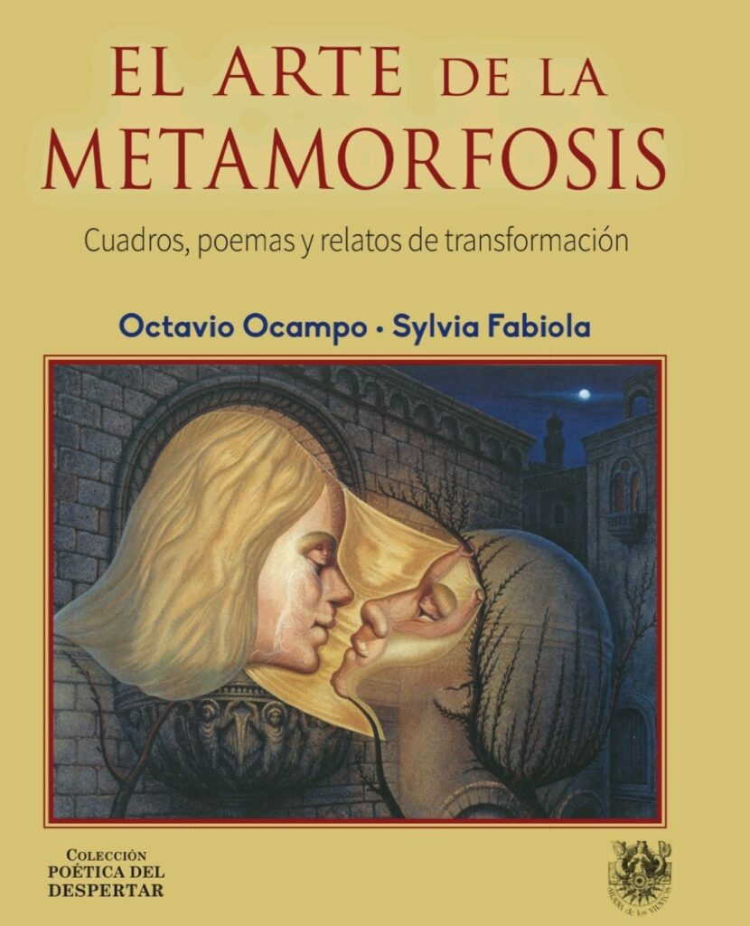 El Arte de la Metamorfosis von Sylvia Führer und Octavio Ocampo